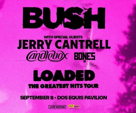 More Info for Alt 103.7 Presents Bush - Loaded: The Greatest Hits Tour